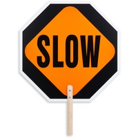Sign-  Stop / Slow 2 sided